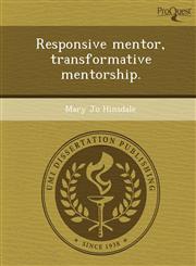 Responsive mentor, transformative mentorship.,1249067499,9781249067498