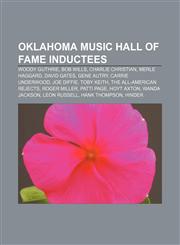 Oklahoma Music Hall of Fame inductees Woody Guthrie, Bob Wills, Charlie Christian, Merle Haggard, David Gates, Gene Autry, Carrie Underwood,1233274090,9781233274093