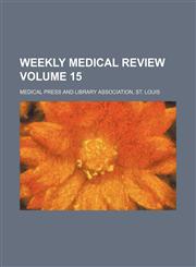 Weekly medical review Volume 15,1130151204,9781130151206