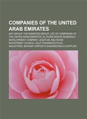 Companies of the United Arab Emirates ARY Group, The Emirates Group, List of companies of the United Arab Emirates, Al Fajer Group,1156010993,9781156010990