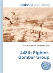 448th Fighter-Bomber Group,5512631896,9785512631898