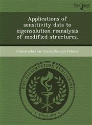Applications of sensitivity data to eigensolution reanalysis of modified structures.,1248981472,9781248981474