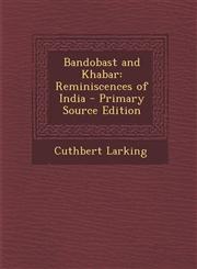 Bandobast and Khabar Reminiscences of India - Primary Source Edition,1287900933,9781287900931