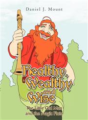 Healthy, Wealthy and Wise,1465337199,9781465337191
