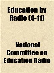 Education by Radio (4-11),1152643061,9781152643062