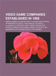Video game companies established in 1988 Midway Games, Rockstar North, Square Enix Europe, Stormfront Studios, Cyan Worlds,1155504399,9781155504391