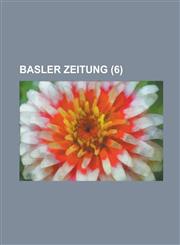 Basler Zeitung (6 ),1153557037,9781153557030