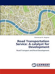 Road Transportation Service A catalyst for Development,3659280259,9783659280252