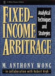 Fixed-Income Arbitrage Analytical Techniques and Strategies 1st Edition,0471555525,9780471555520
