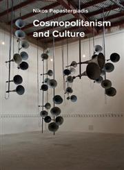 Cosmopolitanism and Culture,0745653839,9780745653839