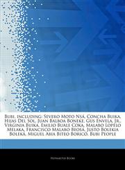 Articles On Bubi, including Severo Moto NsÃ¡, Concha Buika, Hijas Del Sol, Juan Balboa Boneke, Gus Envela, Jr., Virginia Buika, Emilio Buale Coka, Malabo Lopelo Melaka, Francisco Malabo BeosÃ¡, Justo Bolekia BolekÃ¡,1244424366,9781244424364