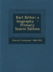 Karl Bitter; A Biography - Primary Source Edition,1295500930,9781295500932