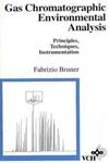Gas Chromatographic Environmental Analysis Principles, Techniques, Instrumentation,047118778X,9780471187783