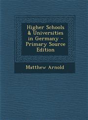 Higher Schools & Universities in Germany - Primary Source Edition,1294851187,9781294851189