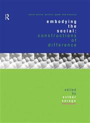 Embodying the Social Constructions of Difference,0415181313,9780415181310