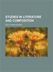 Studies in literature and composition,1150486317,9781150486319