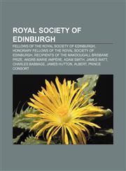 Royal Society of Edinburgh Fellows of the Royal Society of Edinburgh, Honorary Fellows of the Royal Society of Edinburgh,1156592836,9781156592830