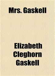 Mrs. Gaskell,115242744X,9781152427440