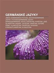 Germánské jazyky Jména germánského původu, Severogermánské jazyky, Východogermánské jazyky, Západogermánské jazyky, Švédština, Norština, Jidiš,1232830186,9781232830184