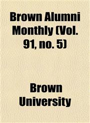 Brown Alumni Monthly (Vol. 91, no. 5),1153450305,9781153450300