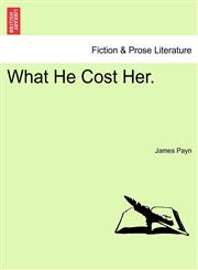 What He Cost Her.,1240877498,9781240877492