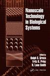 Nanoscale Technology in Biological Systems 1st Edition,0849319404,9780849319402