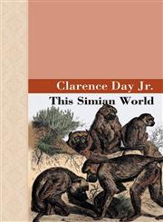 This Simian World,1605121169,9781605121161