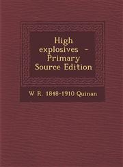 High Explosives - Primary Source Edition,1287897738,9781287897736