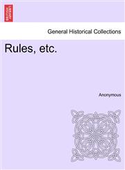 Rules, etc.,1241009899,9781241009892