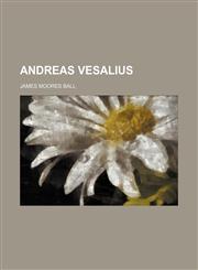 Andreas Vesalius,1236191668,9781236191663