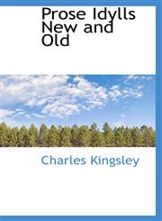 Prose Idylls New and Old,1115372645,9781115372640