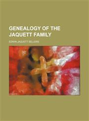 Genealogy of the Jaquett family,1152258737,9781152258730