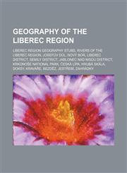 Geography of the Liberec Region Liberec Region Geography Stubs, Rivers of the Liberec Region, Nový Bor, Liberec District, Semily District,1156020557,9781156020555