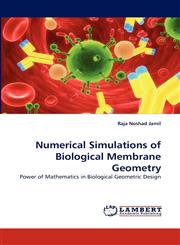 Numerical Simulations of Biological Membrane Geometry,3838383249,9783838383248