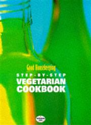 Good Housekeeping Step by Step Vegetarian Cookbook,0091851645,9780091851644