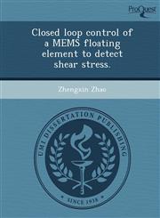 Closed loop control of a MEMS floating element to detect shear stress.,1248978129,9781248978122