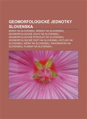 Geomorfologické jednotky Slovenska Brány na Slovensku, Brázdy na Slovensku, Geomorfologické celky na Slovensku,1232994553,9781232994558