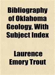 Bibliography of Oklahoma Geology, With Subject Index,1151918989,9781151918987