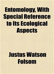 Entomology, With Special Reference to Its Ecological Aspects,1152653067,9781152653061