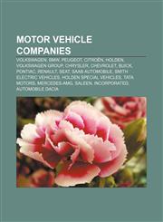 Motor vehicle companies Volkswagen, BMW, Peugeot, Citroën, Holden, Volkswagen Group, Chrysler, Chevrolet, Buick, Pontiac, Renault, SEAT,1156955750,9781156955758