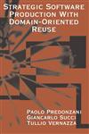Strategic Software Production with Domain-Oriented Reuse,1580531040,9781580531047