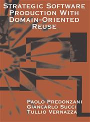 Strategic Software Production with Domain-Oriented Reuse,1580531040,9781580531047