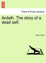 Ardath. The story of a dead self.,1241485879,9781241485870