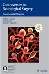 Controversies in Neurological Surgery Neurovascular Diseases 1st Edition,1588903443,9781588903440