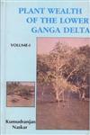 Plant Wealth of the Lower Ganga Delta An Eco-Taxonomical Approach 2 Vols. 1st Edition,8170351170,9788170351177