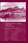 Russian Views of Japan, 1792-1913 An Anthology of Travel Writing,0415297303,9780415297301