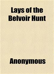 Lays of the Belvoir Hunt,1151509035,9781151509031