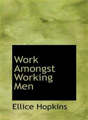 Work Amongst Working Men,1103553143,9781103553143