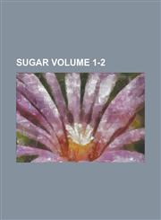 Sugar Volume 1-2,123408290X,9781234082901