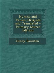 Hymns and Verses Original and Translated - Primary Source Edition,1294265407,9781294265405